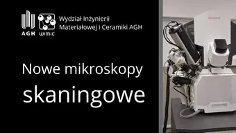 Uroczyste oddanie do użytku nowych mikroskopów skaningowych na Wydziale Inżynierii Materiałowej i Ceramiki AGH Uroczyste oddanie do użytku nowych mikroskopów skaningowych na Wydziale Inżynierii Materiałowej i Ceramiki AGH