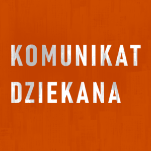 Read more about the article Komunikat Dziekana WIMiC nr 8/2022
