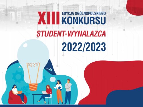 Read more about the article Ogólnopolski Konkurs Student-Wynalazca – XIII Edycja